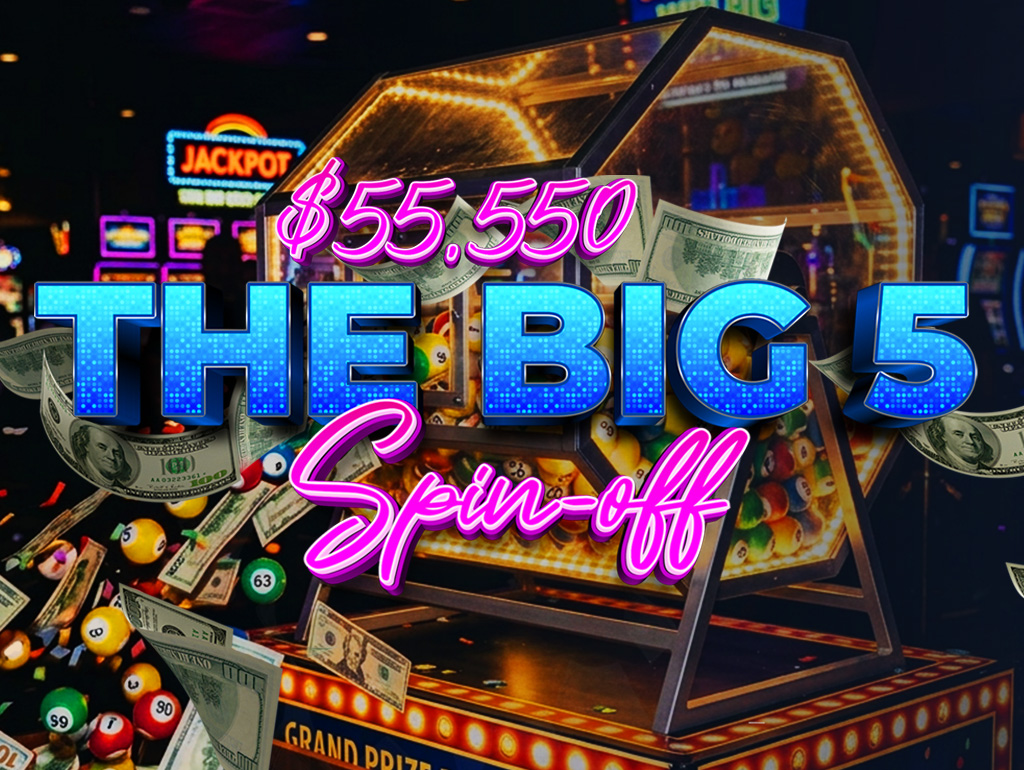 THE $55,550 BIG 5 SPIN-OFF DRAWING